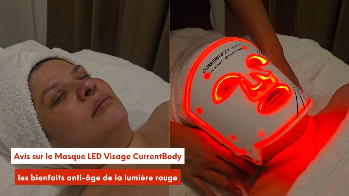 Avis sur le Masque LED Visage CurrentBody : les bienfaits anti-âge de la lumière rouge