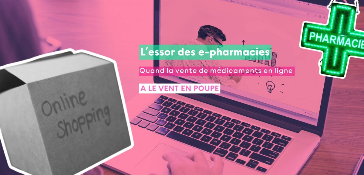 E-pharmacie en France : l'essor des ventes sur les pharmacies en ligne