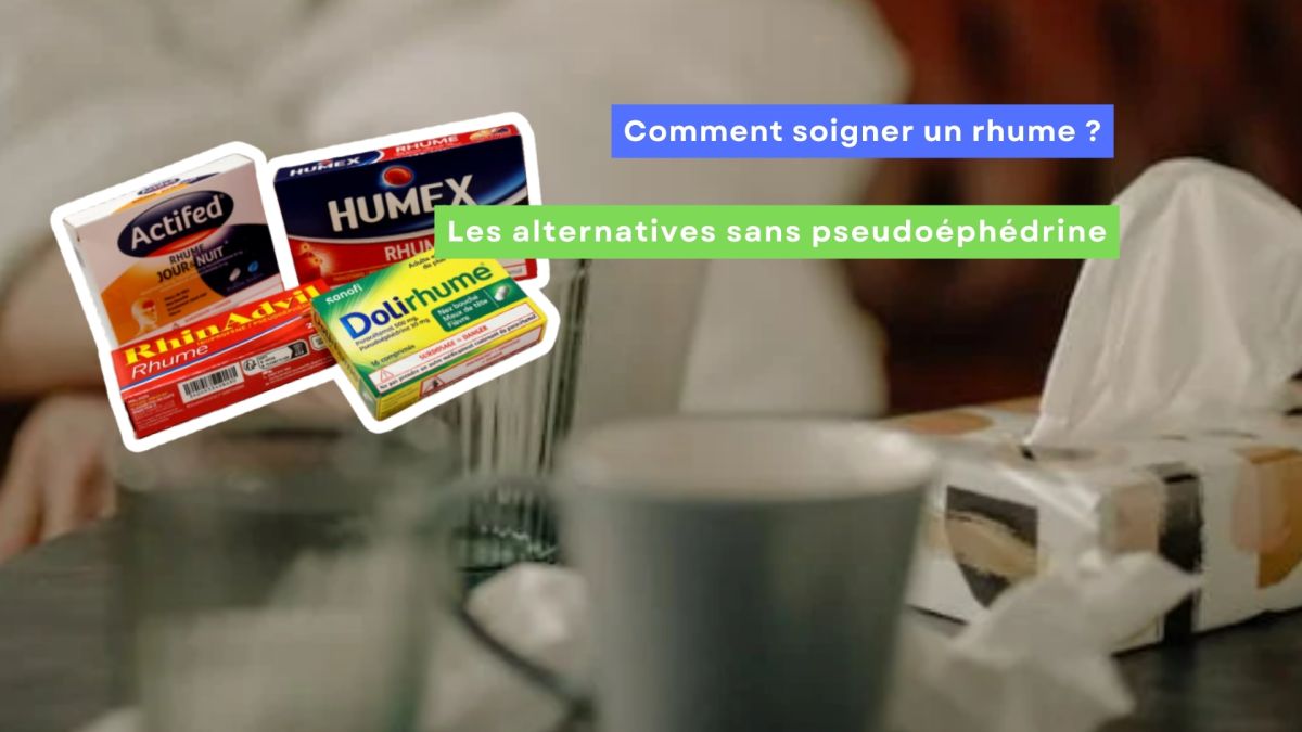 Comment soigner un rhume : les alternatives à la pseudoéphédrine