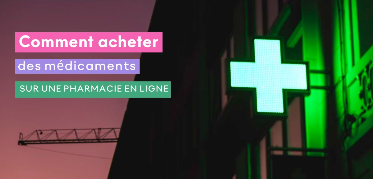 Achat de Médicaments en Ligne : Nos Conseils pour Éviter les Risques