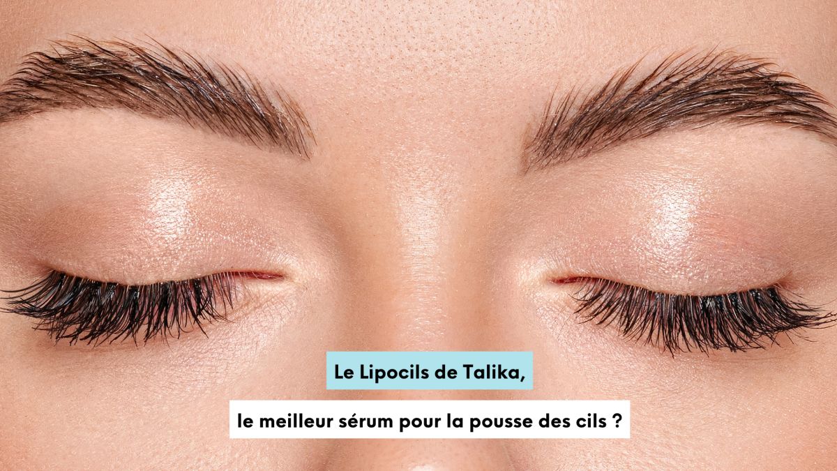 Le Lipocils de Talika, le meilleur sérum pour la pousse des cils ?